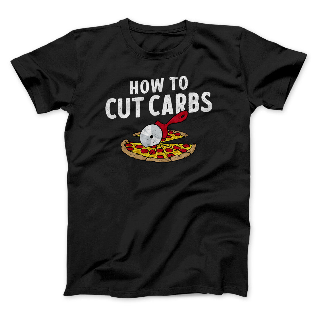 How To Cut Carbs (Pizza) Men/Unisex T-Shirt