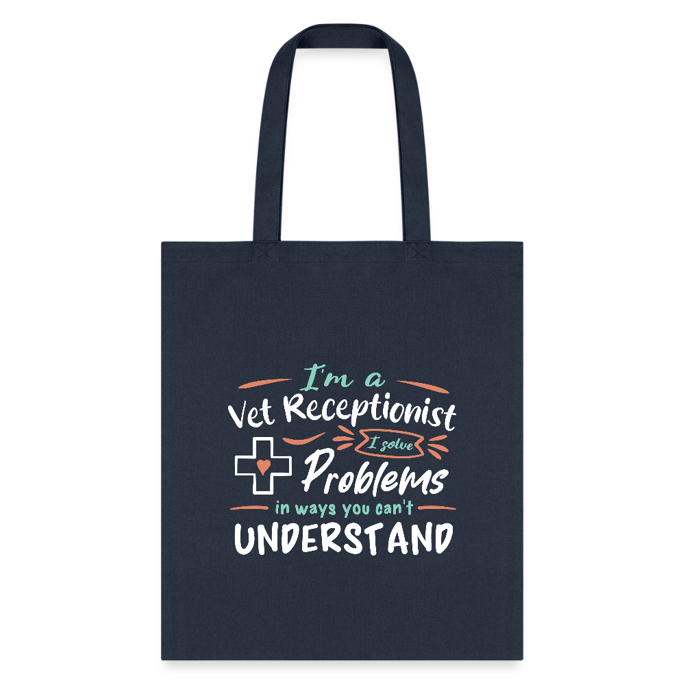 I'm a Vet Receptionist I Solve Problems Cotton Tote Bag
