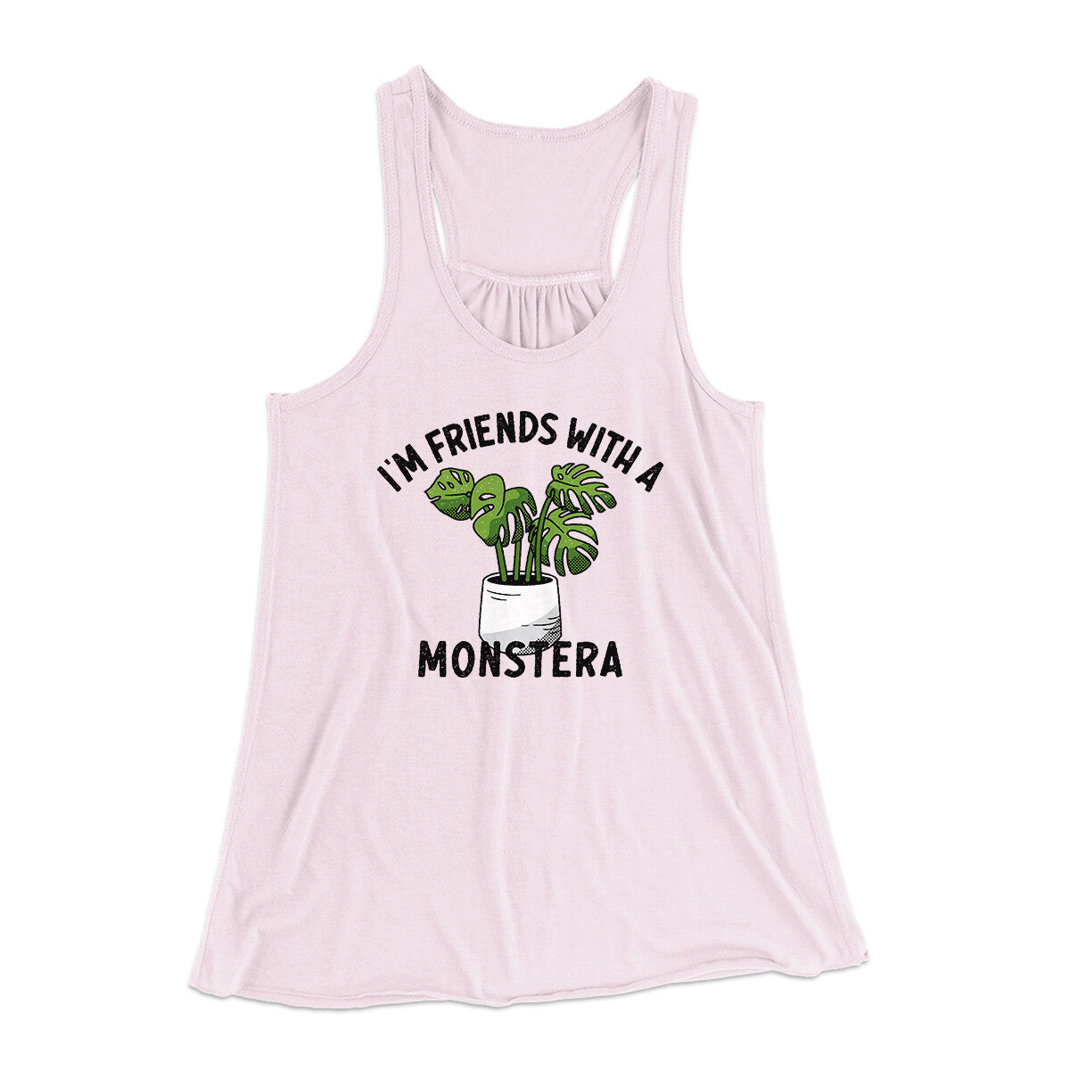 I’m Friends With A Monstera Funny Women's Flowey Racerback Tank Top