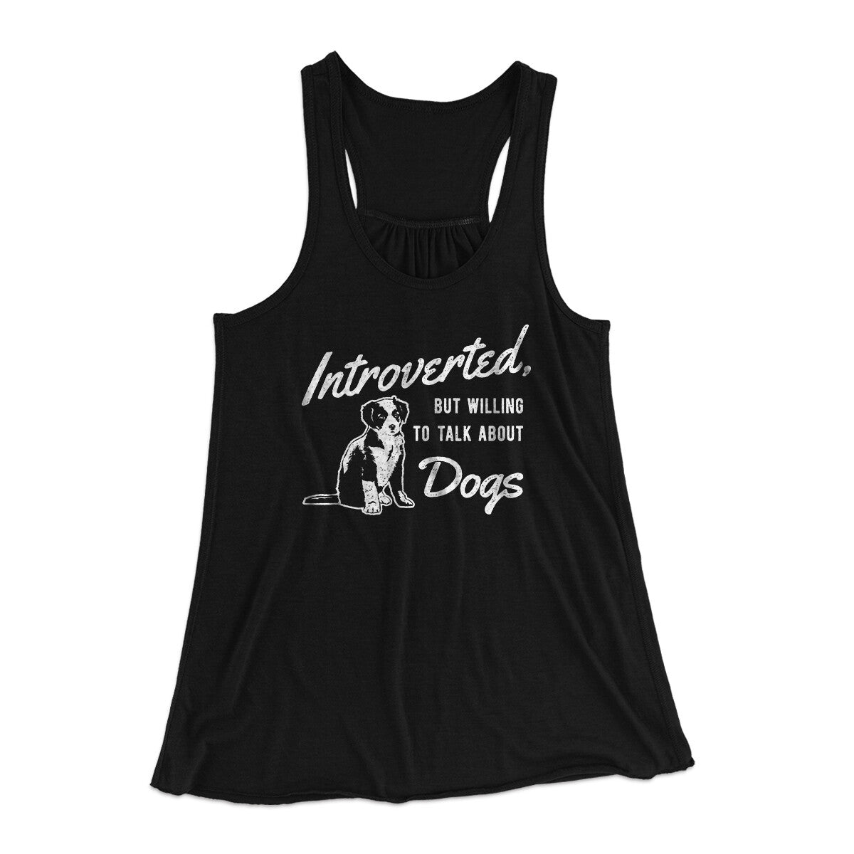 Introverted But Willing To Talk About Dogs Funny Women's Flowey Racerback Tank Top