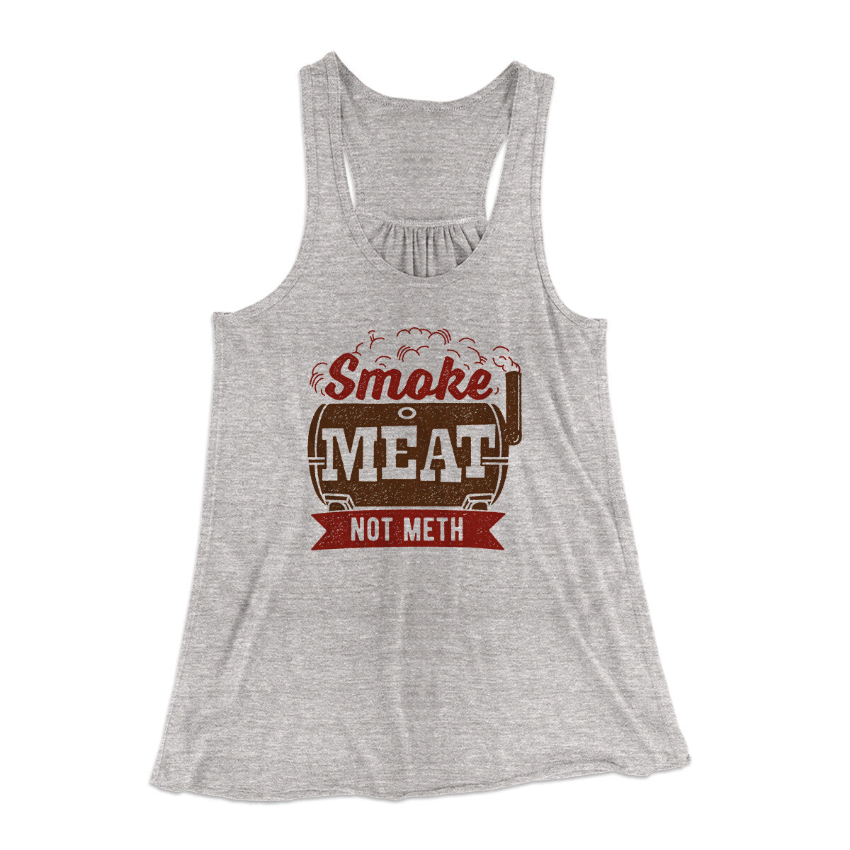 Smoke Meat Not Meth Women's Flowey Racerback Tank Top