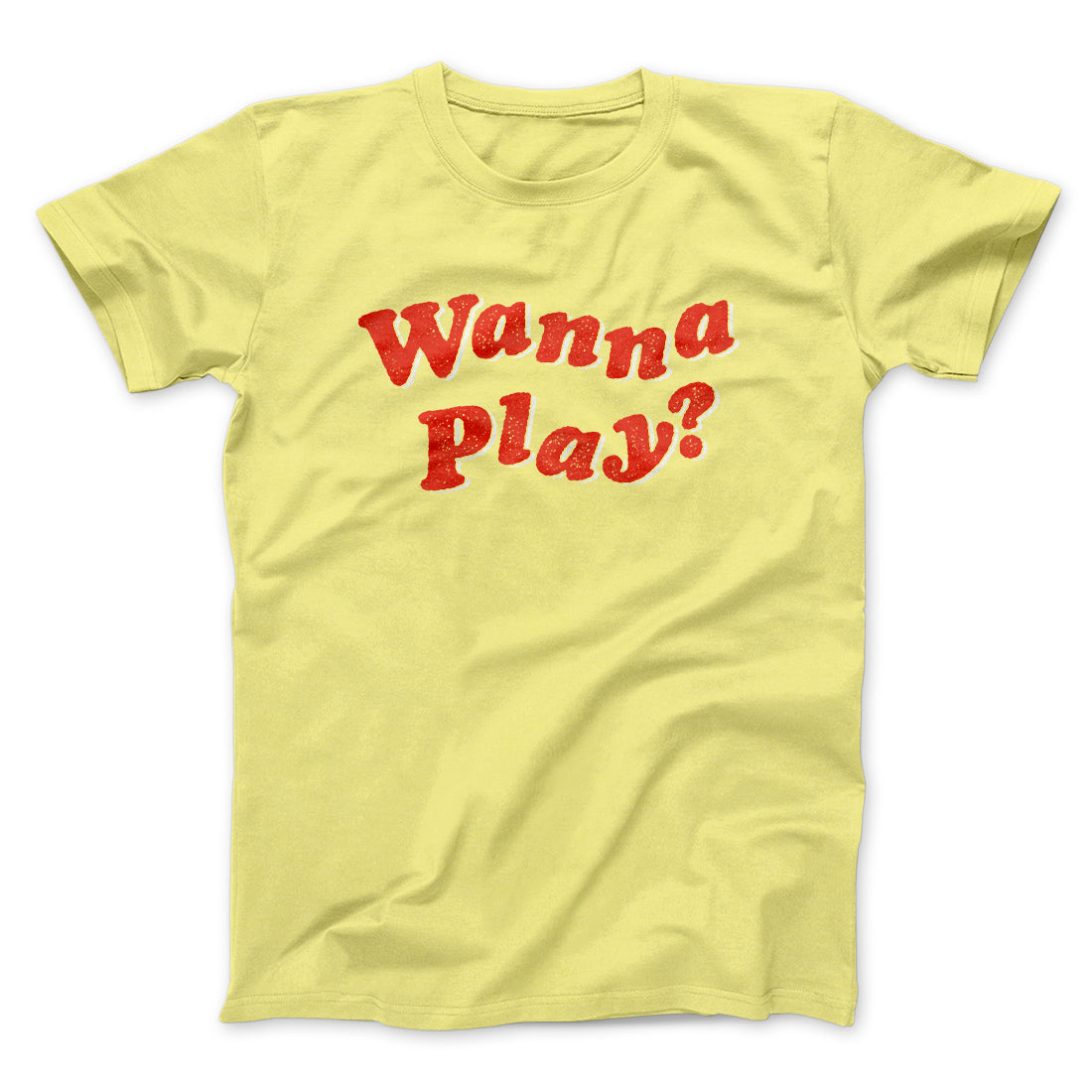 Wanna Play? Funny Movie Men/Unisex T-Shirt